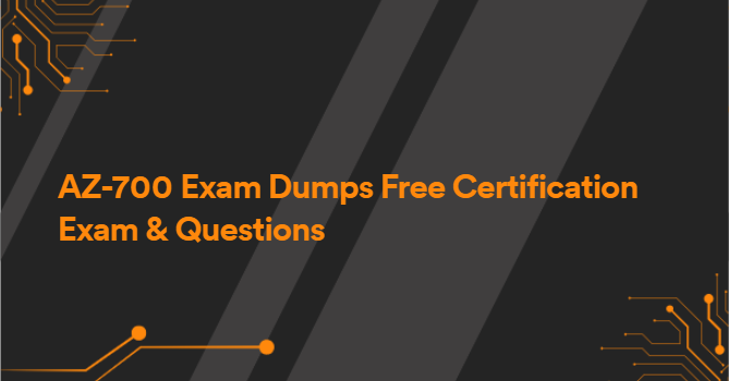 AZ-700 Exam Dumps Free Certification Exam & Questions