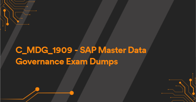 C_MDG_1909 - SAP Master Data Governance Exam Dumps