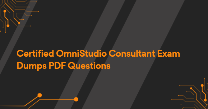 Certified OmniStudio Consultant Exam Dumps PDF Questions