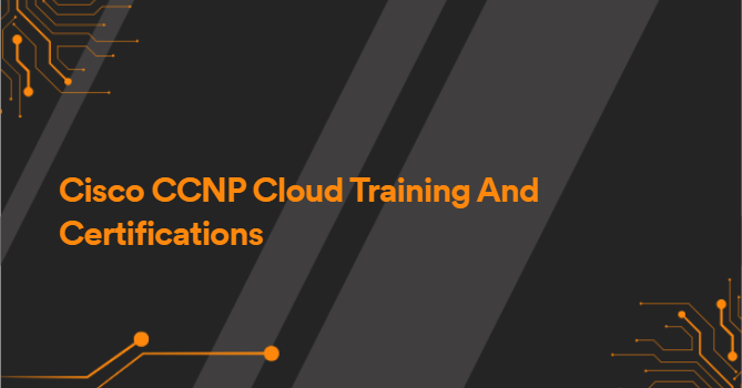 Cisco CCNP Cloud Training And Certifications