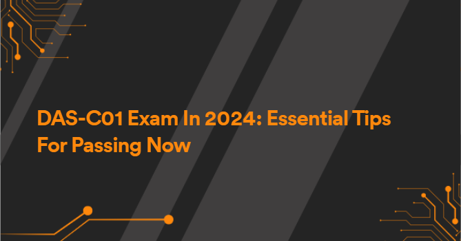 DAS-C01 Exam In 2024: Essential Tips For Passing Now