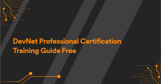 DevNet Professional Certification Training Guide Free