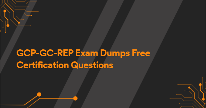 GCP-GC-REP Exam Dumps Free Certification Questions