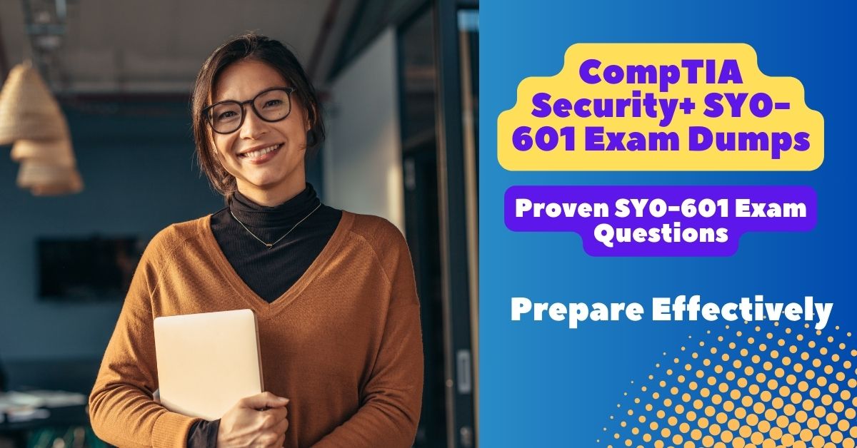 CompTIA Security+ SY0-601 Exam Dumps