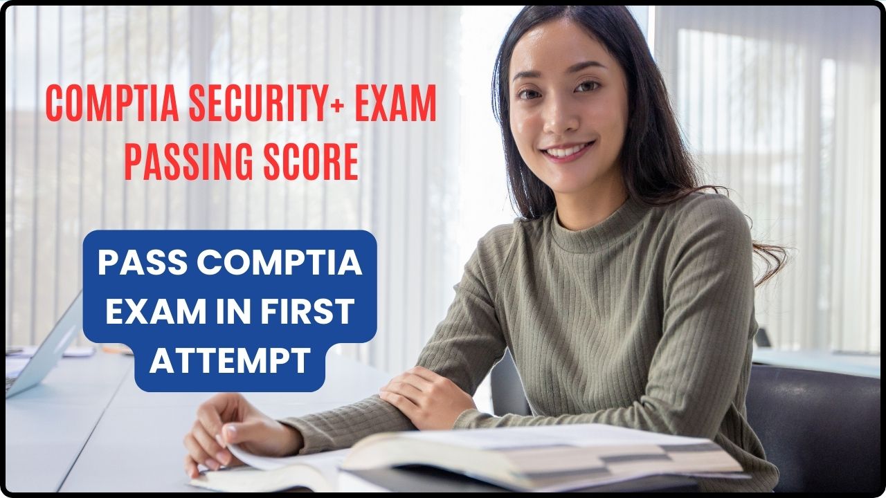 Comptia Security+ Exam Passing Score